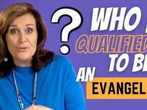 Who is Qualified to be an Evangelist